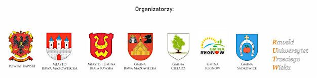 Organizatorzy: Powiat Rawski, Miasto Rawa Mazowiecka, Miasto i Gmina Biała Rawska, Gmina Rawa Mazowiecka, Gmina Cielądz,...
