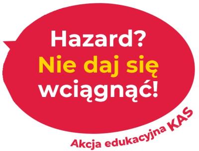 Akcja edukacyjna „Hazard? Nie daj się wciągnąć!”